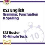 New KS2 English SAT Buster 10-Minute Tests: Grammar, Punctuation & Spelling – Book 1