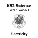 KS2 Science Year Four Workout: Electricity (for the New Curriculum)